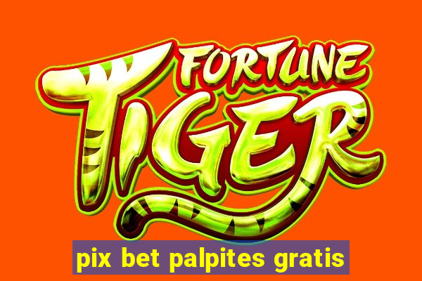 pix bet palpites gratis